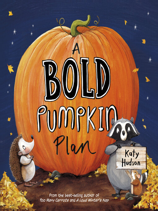 Title details for A Bold Pumpkin Plan by Katy Hudson - Available